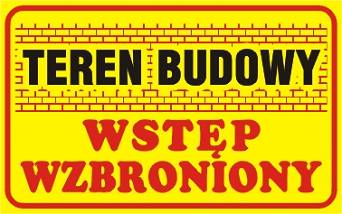 Teren budowy wstęp wzbroniony B16
