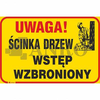 Uwaga! Ścinka drzew .Wstęp wzbroniony B26